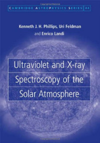 Phillips K., Feldman U., Landi E. — Ultraviolet and x-ray spectroscopy of the solar atmosphere