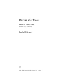 Heiman, Rachel — Driving after class: anxious times in an American suburb