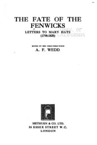 Eliza Fenwick; Annie F. Wedd; Mary Hays — The fate of the Fenwicks; letters to Mary Hays (1798-1828)
