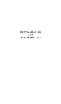 Cyril E. Black; Richard A. Falk — Neutralization and World Politics