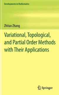 Zhitao Zhang — Variational, Topological, and Partial Order Methods with Their Applications