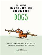 (Illustrator) Dannyboy; Freeman, Kate — The little instruction book for dogs