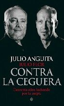 Julio Anguita — Contra La Ceguera