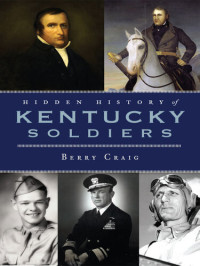 Berry Craig — Hidden History of Kentucky Soldiers