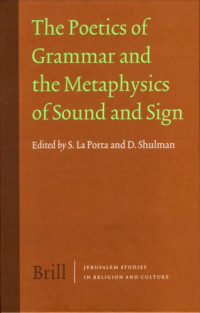 S. La Porta, D. Shulman — The Poetics of Grammar and the Metaphysics of Sound and Sign (Jerusalem Studies in Religion and Culture)