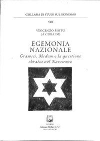 Vincenzo Pinto — Egemonia nazionale. Gramsci, Medem e la questione ebraica nel Novecento