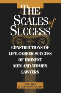 Sheelagh O'Donovan-Polten — The Scales of Success: Constructions of Life-Career Success of Eminent Men and Women Lawyers