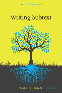 Linda Seger — Writing Subtext: What Lies Beneath, 2nd Edition