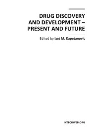 I. Kapetanovic  — Drug Discovery and Development - Present and Future