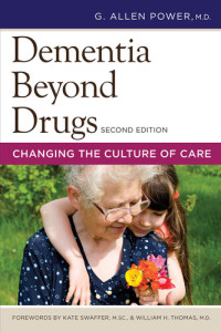 G. Allen Power — Dementia Beyond Drugs: Changing the Culture of Care