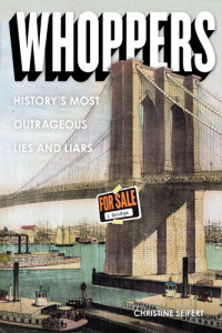 Christine Seifert — Whoppers: History's Most Outrageous Lies and Liars