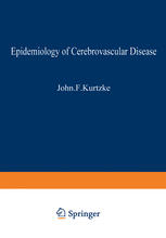 John F. Kurtzke M. D. (auth.) — Epidemiology of Cerebrovascular Disease