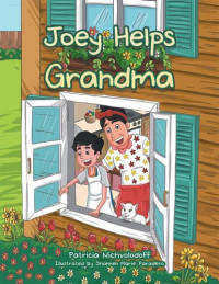 Patricia Nichvolodoff — Joey Helps Grandma