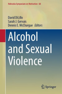 David DiLillo, Sarah J. Gervais, Dennis E. McChargue, (eds.) — Alcohol and Sexual Violence