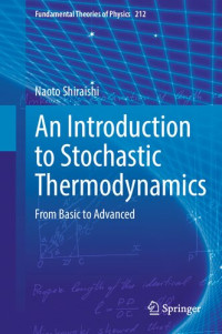 Naoto Shiraishi — An Introduction to Stochastic Thermodynamics: From Basic to Advanced