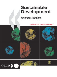  — Sustainable Development: Critical Issues (Development Centre Studies)