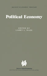 Larry L. Wade (auth.), Larry L. Wade (eds.) — Political Economy: Recent Views
