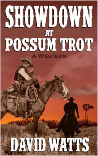 David Watts — Showdown at Possum Trot