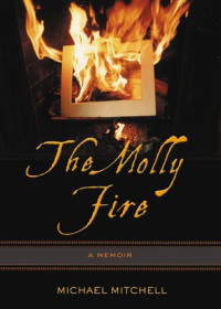 Michael Mitchell — The Molly Fire