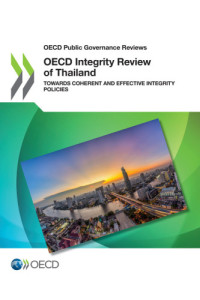 coll. — OECD integrity review of Thailand towards coherent and effective integrity policies