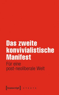 Die konvivialistische Internationale; Michael Halfbrodt — Das zweite konvivialistische Manifest: Für eine post-neoliberale Welt