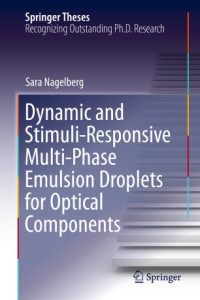 Sara Nagelberg — Dynamic and Stimuli-Responsive Multi-Phase Emulsion Droplets for Optical Components
