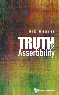 Nik Weaver — Truth and Assertibility