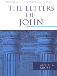 Colin G. Kruse — The Letters of John