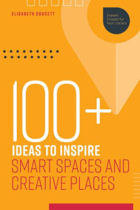 Elisabeth Doucett — 100+ Ideas to Inspire Smart Spaces and Creative Places