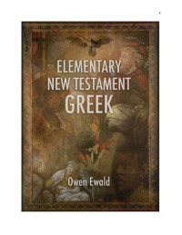 Owen Ewald — Elementary New Testament Greek