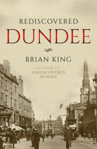 Brian King — Rediscovered Dundee