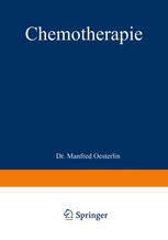 Dr. Manfred Oesterlin (auth.) — Chemotherapie: Ergebnisse, Probleme und Arbeitsmethoden