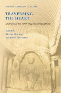 Rizo-Patron, Eileen;Kearney, Richard — Traversing the heart: journeys of the inter-religious imagination