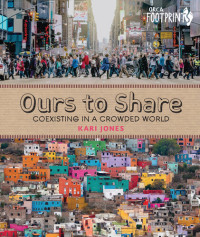Kari Jones — Ours to Share: Coexisting in a Crowded World