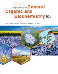 Frederick A. Bettelheim — Introduction to general, organic, and biochemistry