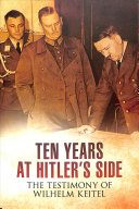 Bob Carruthers — Ten Years at Hitler's Side: The Testimony of Wilhelm Keitel