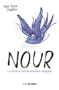 Nour Esam Zeyddan — Nour: La historia real de una niña refugiada