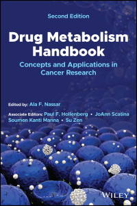 Ala F. Nassar — Drug Metabolism Handbook: Concepts and Applications in Cancer Research
