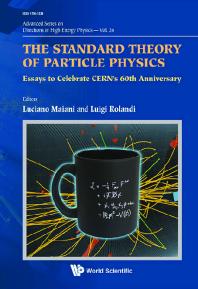 Luciano Maiani; Luigi Rolandi — Standard Theory Of Particle Physics, The: Essays To Celebrate Cern's 60th Anniversary