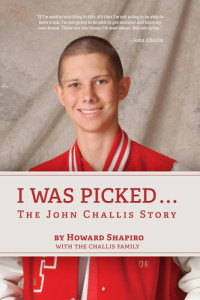 Howard Shapiro — I Was Picked: The John Challis Story