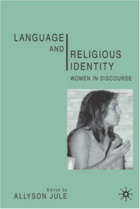 Allyson Jule — Language and Religious Identity: Women in Discourse