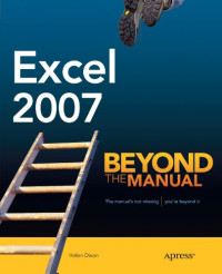 Helen Dixon — Excel 2007: Beyond the Manual (Btm (Beyond the Manual))