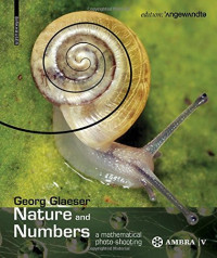 Georg Glaeser — Nature and Numbers : A Mathematical Photo Shooting