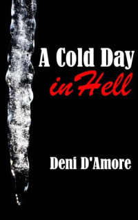 D'Amore, Deni — A Cold Day in Hell (An Erotic Paranormal Short Story)