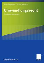 Jürgen Hegemann, Torsten Querbach (auth.) — Umwandlungsrecht: Grundlagen und Steuern