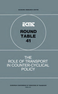 OECD — Report of the Forty-First Round Table on Transport Economics held in Paris on 2nd-3rd March 1978 on the following topic : the role of transport in counter-cyclical policy