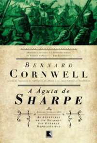 Cornwell, Bernard; Romão, Carlos (Translator) — Sharpe e a Águia do Império