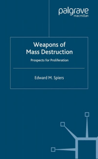 E. Spiers — Weapons of Mass Destruction: Prospects for Proliferation