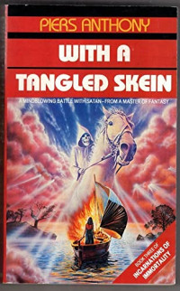 Piers Anthony — With A Tangled Skein - Incarnations Of Immortality, Book 3