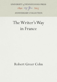Robert Greer Cohn — The Writer's Way in France